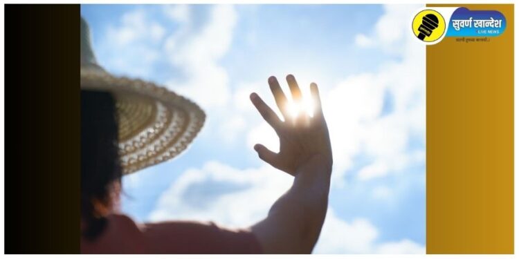 सूर्य आग ओकतोय, जळगावचे तापमान महाराष्ट्रात सर्वात जास्त, पुढचे तीन दिवस आणखी महत्त्वाचे..