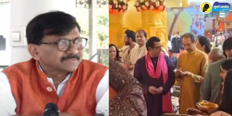 Sanjay raut on raj thackeray and uddhav thackeray meeting
